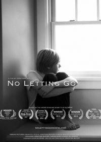 Не отпуская (2015) No Letting Go