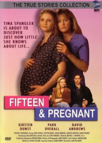 15-летняя и беременная (1998) Fifteen and Pregnant