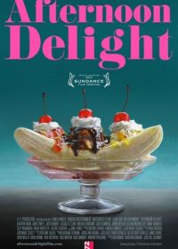 Полуденная нега (2013) Afternoon Delight