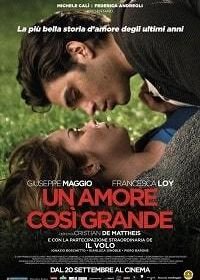 Такая огромная любовь (2018) Un amore così grande