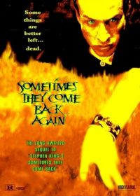 Иногда они возвращаются снова (1996) Sometimes They Come Back... Again