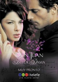 Дон Хуан и его красивая дама (2008-2009) Don Juan y su bella dama