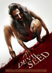 Семя Дьявола (2012) Devil Seed