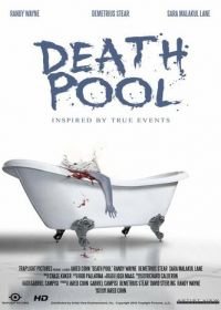 Бассейн смерти (2017) Death Pool