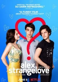 Алекс Стрейнджлав (2018) Alex Strangelove