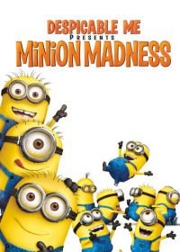 Гадкий Я: Мини-фильмы. Миньоны (2010) Despicable Me: Minion Madness