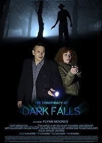 Заговор в Дарк Фоллз (2020) The Conspiracy of Dark Falls