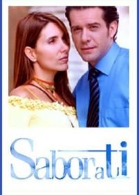Сила любви (2004-2005) Sabor a ti