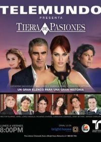 Земля страстей (2006) Tierra de Pasiones