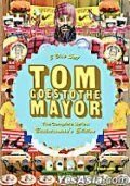 Том идет к мэру (2004-2006) Tom Goes to the Mayor