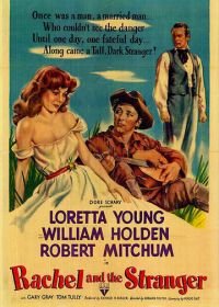 Рэйчел и незнакомец (1948) Rachel and the Stranger
