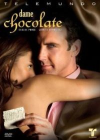 Угости меня шоколадом (2007) Dame Chocolate