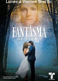 Призрак Элены (2010) El Fantasma de Elena