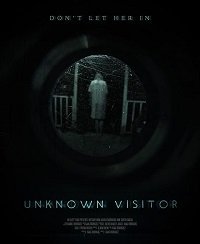 Незнакомый гость (2019) Unknown Visitor