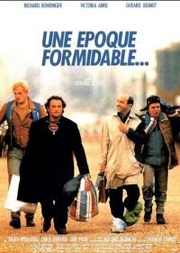 Замечательная эпоха (1991) Une époque formidable...
