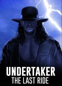 Последний путь Гробовщика (2020) Undertaker: The Last Ride