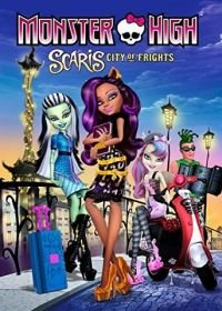 Школа монстров: Скариж - Город страха (2013) Monster High-Scaris: City of Frights