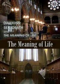 Секс, смерть и смысл жизни (2012) Dawkins: Sex, Death and the Meaning of Life