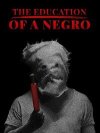 Урок для негра (2019) The Education of a Negro