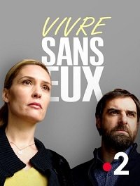 Жить без них (2018) Vivre sans eux