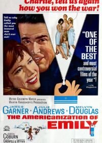 Американизация Эмили (1964) The Americanization of Emily