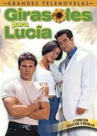 Подсолнухи для Лусии (1999) Girasoles para Lucía