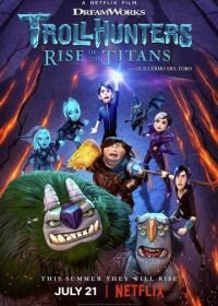 Охотники на троллей: Восстание титанов (2021) Trollhunters: Rise of the Titans