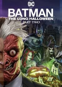 Бэтмен: Долгий Хэллоуин. Часть 2 (2021) Batman: The Long Halloween, Part Two