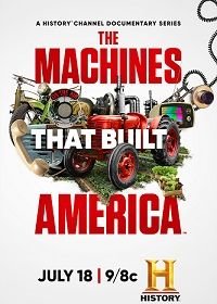 Машины, которые построили Америку (2021) The Machines That Built America