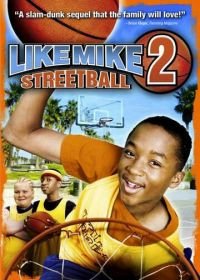 Как Майк 2: Стритбол (2006) Like Mike 2: Streetball
