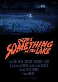 Затаившееся в озере (2021) There's Something in the Lake