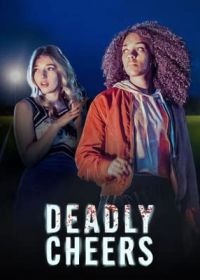 Смертельный чирлидинг (2021) Deadly Cheers