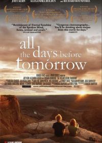 От вчера до завтра (2007) All the Days Before Tomorrow