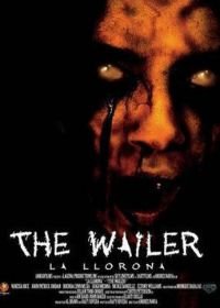 Плачущая (2006) The Wailer