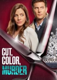 Стрижка, покраска, убийство (2022) Cut, Color, Murder