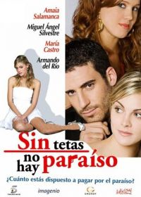 Без бюста нет рая (2008-2009) Sin tetas no hay paraíso