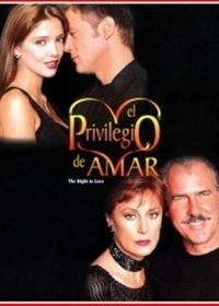 Привилегия любить (1998) El privilegio de amar