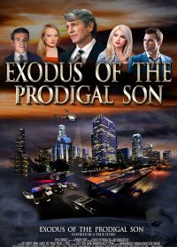 Исход блудного сына (2020) Exodus of the Prodigal Son