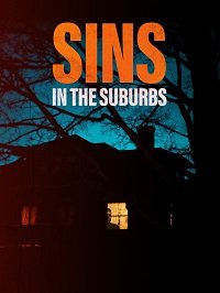 Грехи в пригороде (2022) Sins in the Suburbs