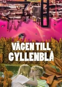 Путешествие на Гилленблу (1985) Vägen till Gyllenblå!