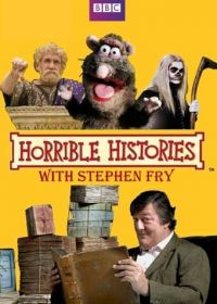 Ужасные истории со Стивеном Фраем (2011) Horrible Histories with Stephen Fry