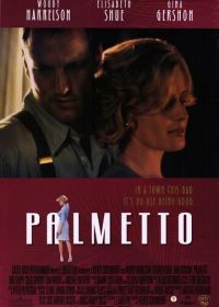 Пальметто (1998) Palmetto