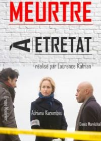 Убийство в Этрета (2015) Meurtres à Étretat