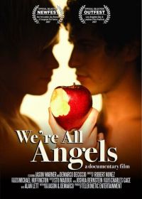 Все мы ангелы (2007) We're All Angels