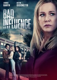 Дурное влияние (2022) Bad Influence