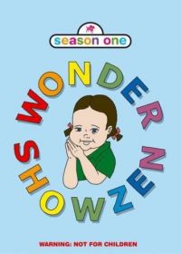 Чудошоузен (2005-2006) Wonder Showzen