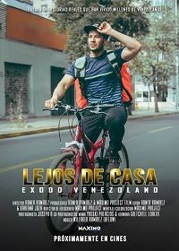 Вдали от дома (2020) Lejos de Casa pelicula Venezolana / Lejos de casa exodo Venezolano