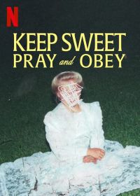 Покоритесь и молитесь (2022) Keep Sweet: Pray and Obey