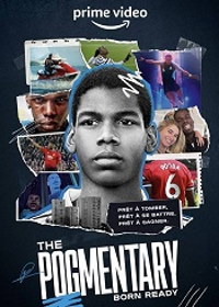 Погба: Документальный фильм (2022) The Pogmentary / The Pogmentary: Born Ready