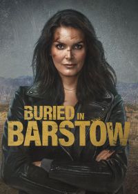 Похороненные в Барстоу (2022) Buried in Barstow